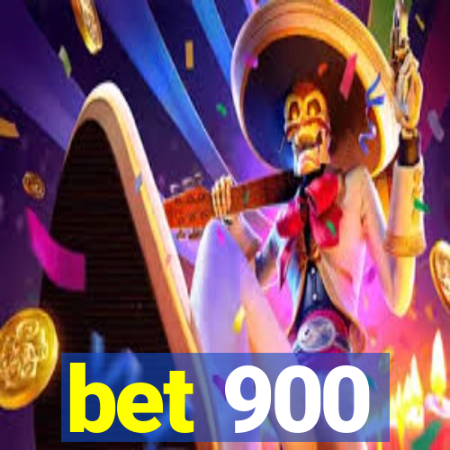 bet 900